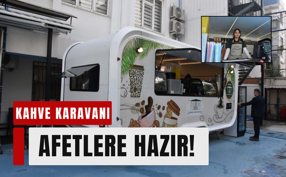 Afetlerde mutfak, günlük hayatta kafe!