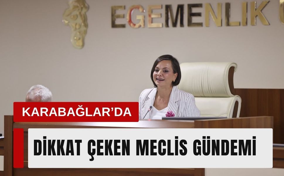Karabağlar Meclisi’nde gündem yatırım ve hizmetler oldu