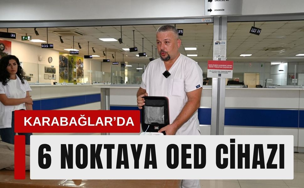 Karabağlar’da 6 noktaya OED cihazı