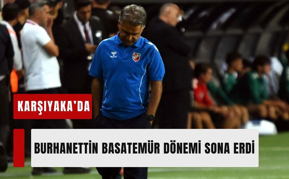 Karşıyaka’da Burhanettin Basatemür dönemi sona erdi