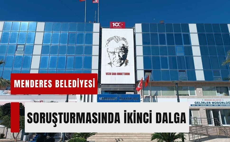 Menderes Belediyesi soruşturmasında ikinci dalga