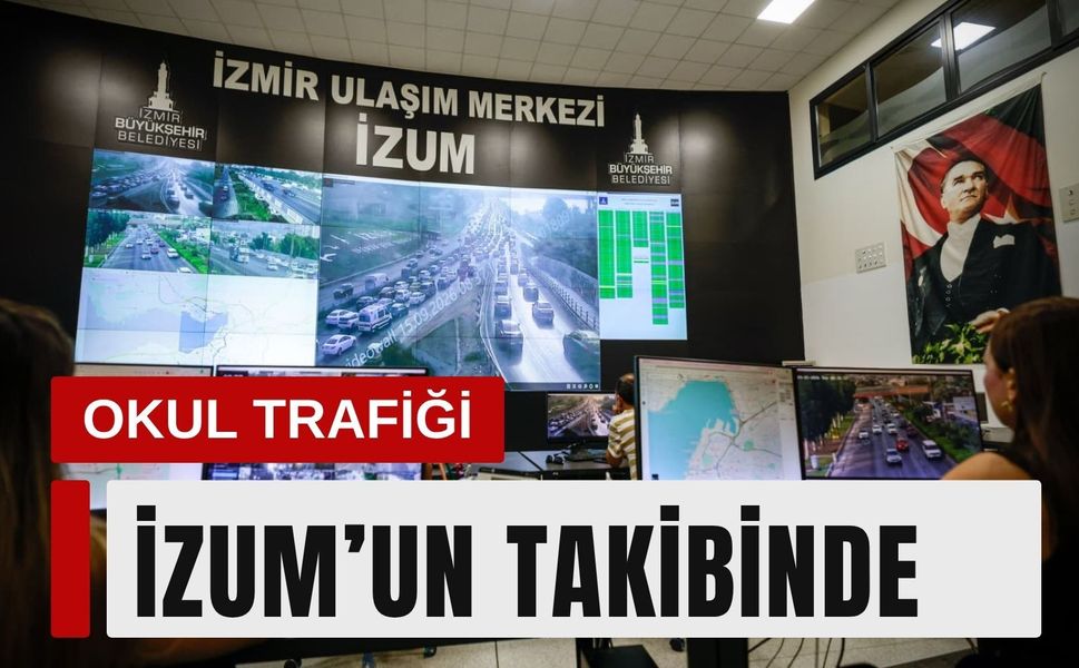 Okul yollarında trafik takibi İZUM’dan