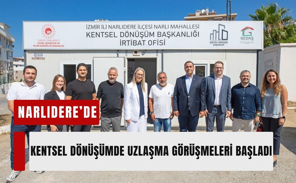 Narlıdere’de kentsel dönüşümde uzlaşma görüşmeleri başladı