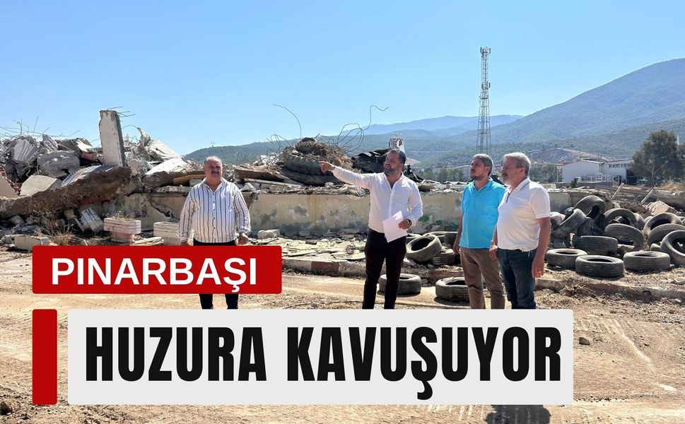 Pınarbaşı’nda yıllardır beklenen değişim başladı