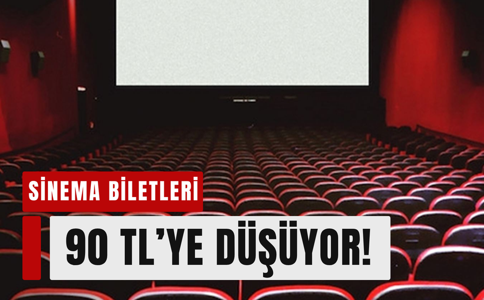 Sinemaseverlere müjde: Biletler 90 TL!