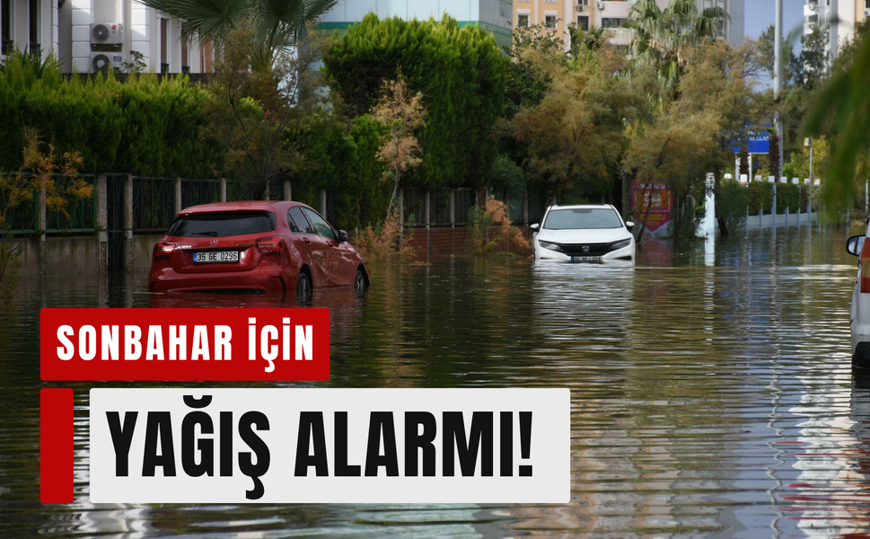 Uzmanı uyardı: Sonbahar yağışlı geçecek!