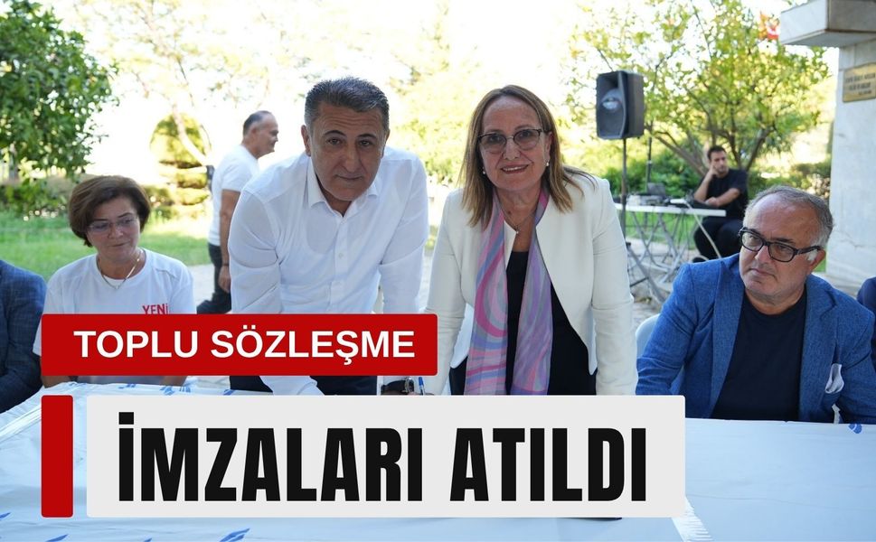 Güzelbahçe Belediyesi’nde toplu sözleşme imzalandı