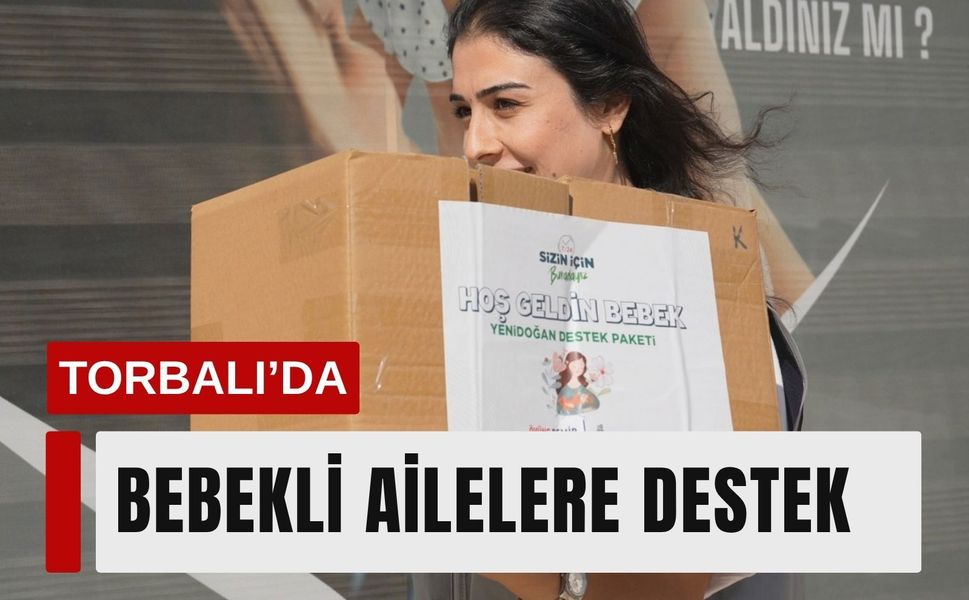 Torbalı Belediyesi’nden yeni doğan bebekli ailelere destek