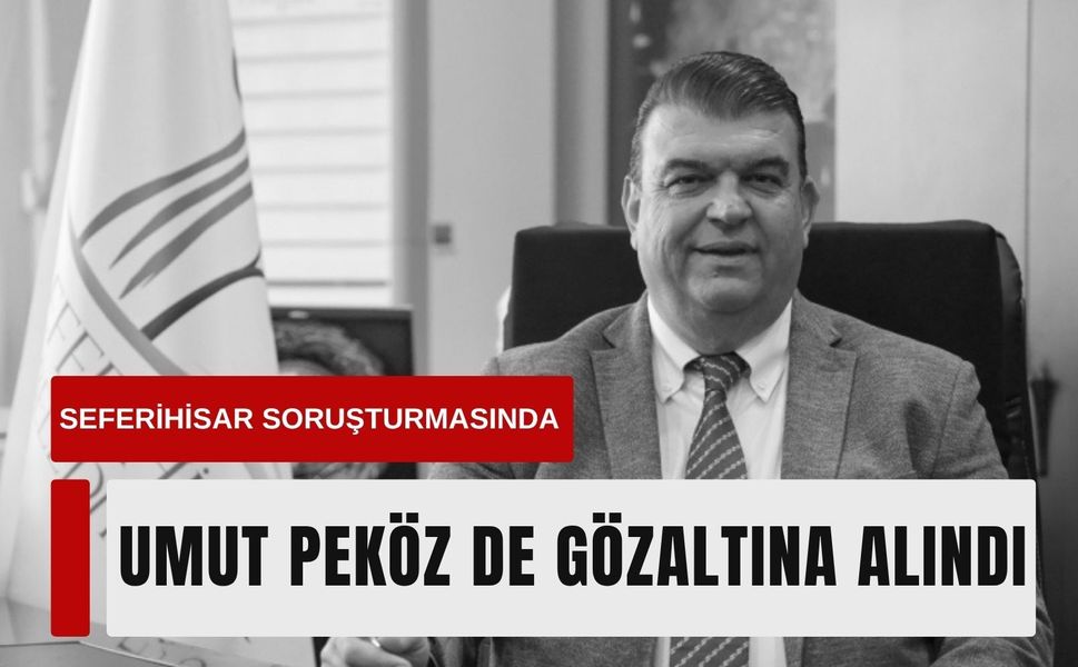 Seferihisar soruşturmasında Umut Peköz de gözaltına alındı