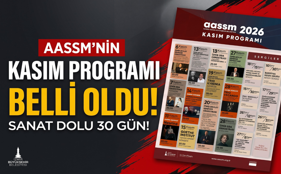 AASSM’nin kasım programı belli oldu: Sanat dolu 30 gün!!