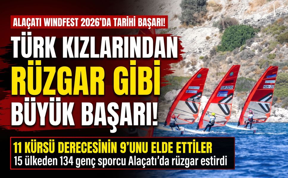 Alaçatı Windfest 2026’da Türk sporculardan büyük başarı