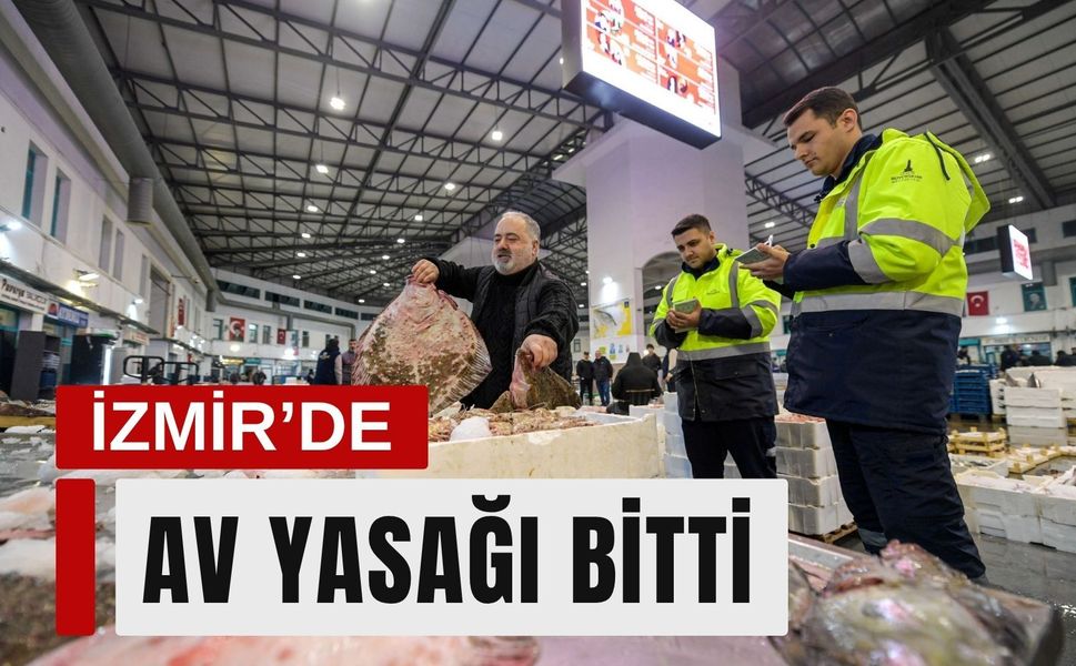 Av yasağı bitti, İzmir’de balık satışları hareketlendi!