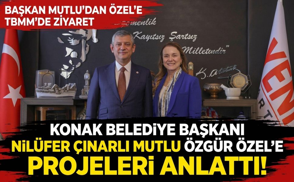 Nilüfer Çınarlı Mutlu’dan Özgür Özel’e TBMM ziyareti