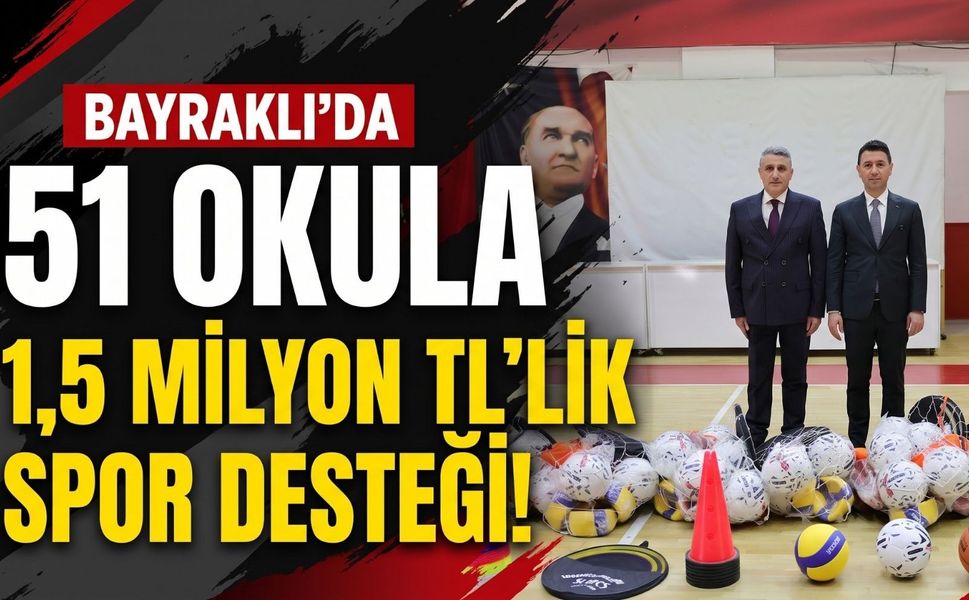 Bayraklı’da 51 okula 1,5 milyon TL’lik spor desteği
