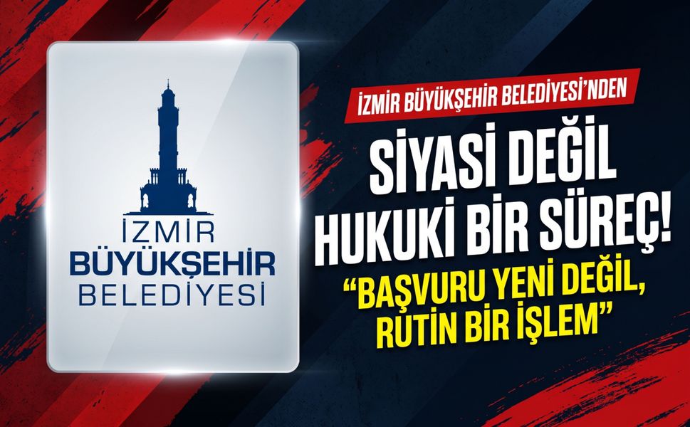 İzmir Büyükşehir Belediyesi’nden dava açıklaması