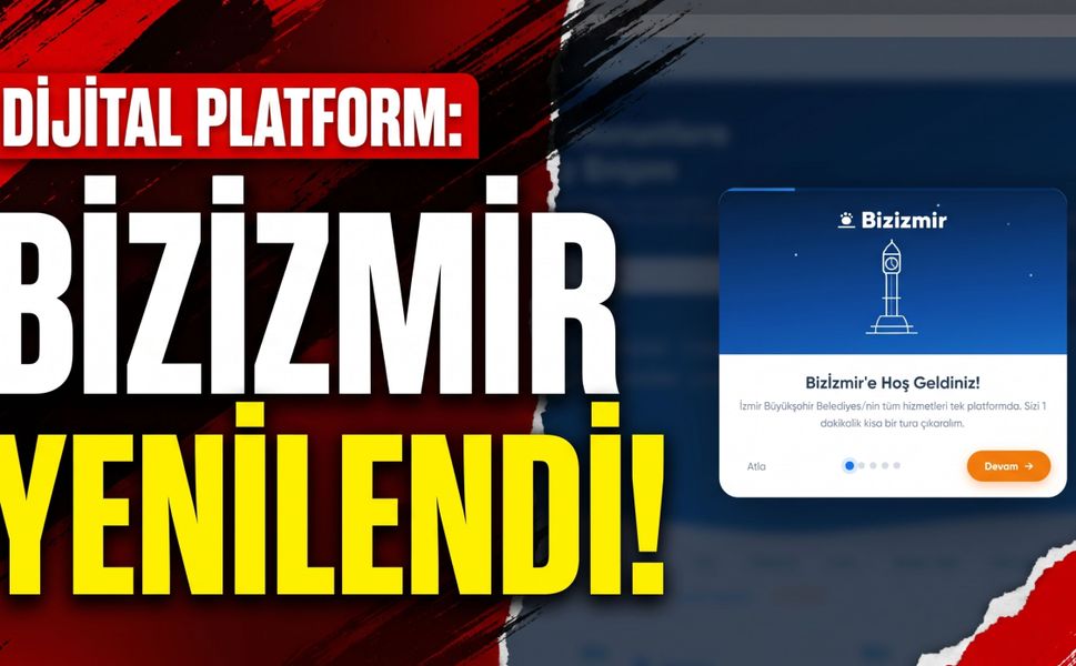 Bizİzmir yenilendi: Belediye hizmetleri tek noktada