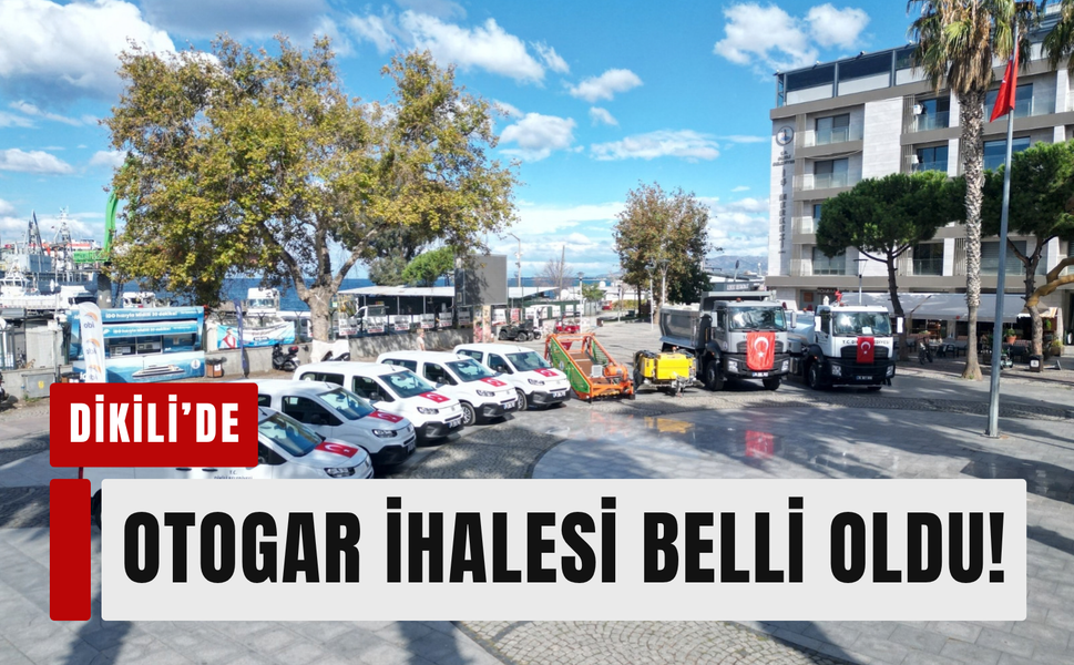 Dikili’de otogar için ihale günü belli oldu!