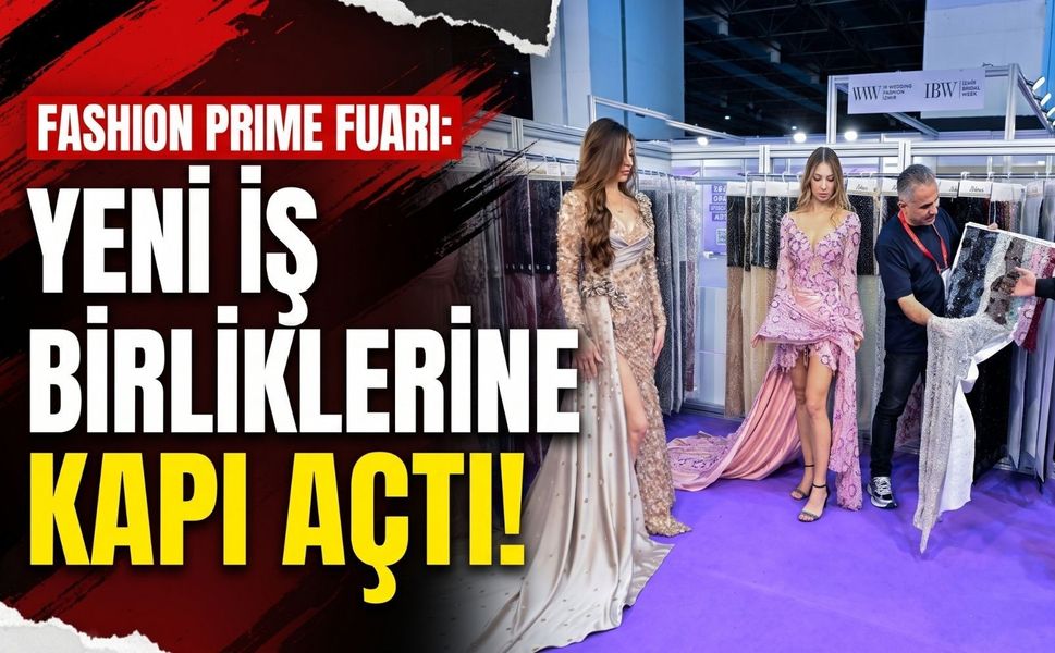Fashion Prime yeni iş birliklerine kapı açtı