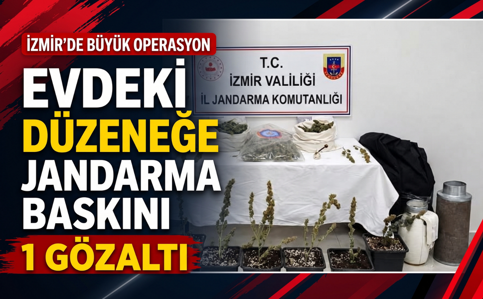 Evdeki düzeneğe jandarma baskını: 1 gözaltı!