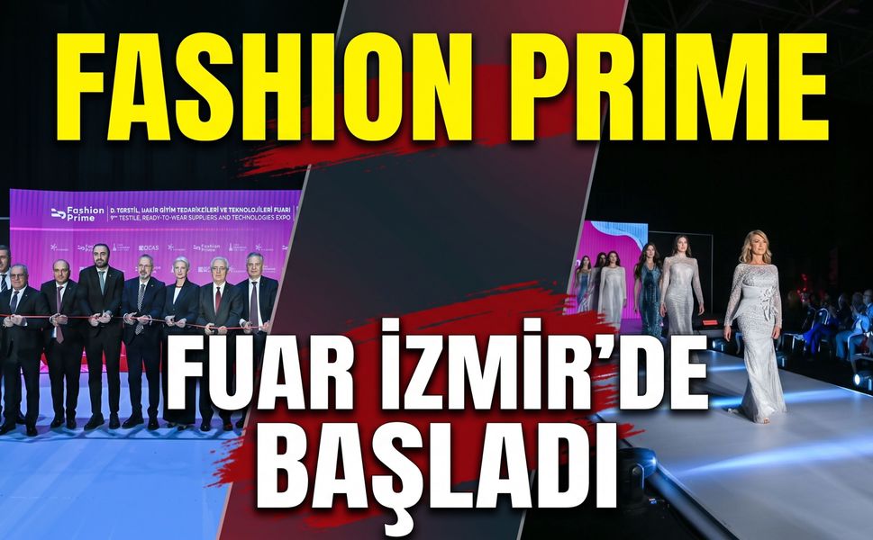 Fashion Prime, Fuar İzmir’de başladı