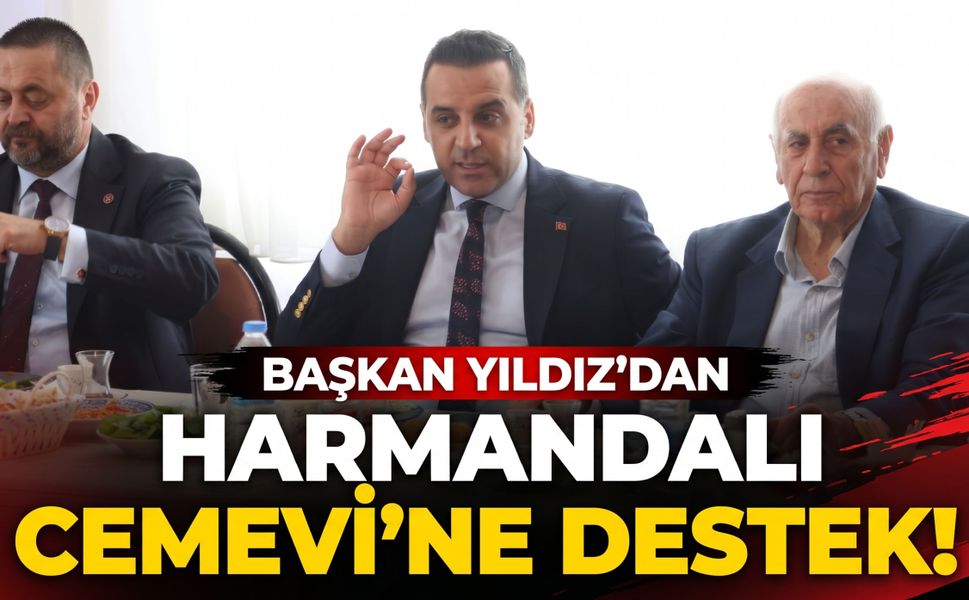 Başkan Yıldız’dan Harmandalı Cemevi’ne destek: 'Eksikler tamamlanacak'