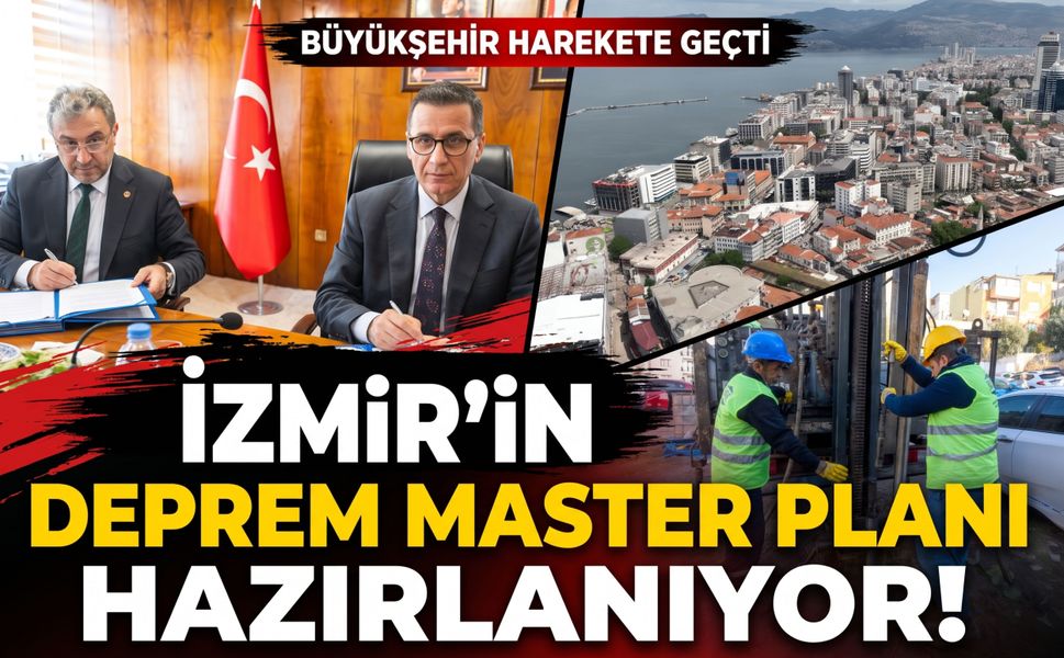 İzmir’in Deprem Master Planı hazırlanıyor