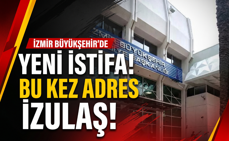 Büyükşehir’de bir istifa daha: İZULAŞ’taki görevini bıraktı!