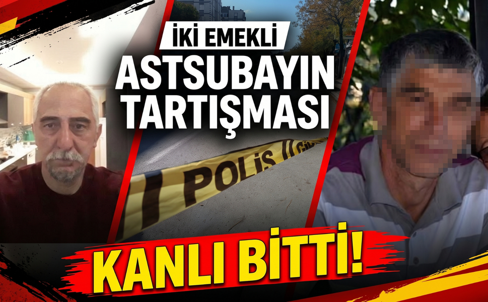İki emekli astsubayın tartışması kanlı bitti!