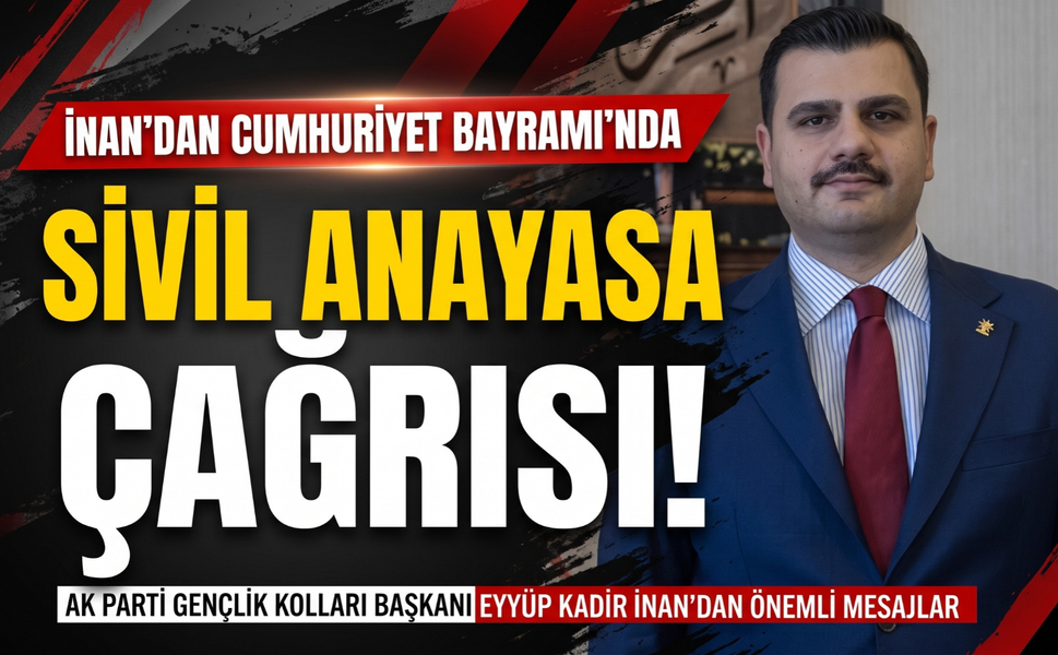 İnan’dan Cumhuriyet Bayramı’nda sivil anayasa çağrısı!