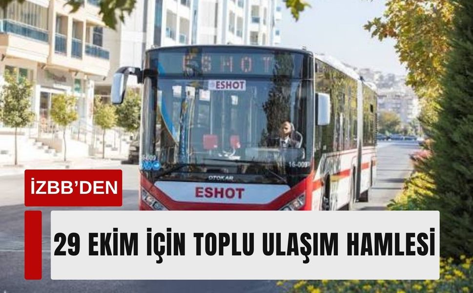 İZBB’den 29 Ekim için toplu ulaşım hamlesi