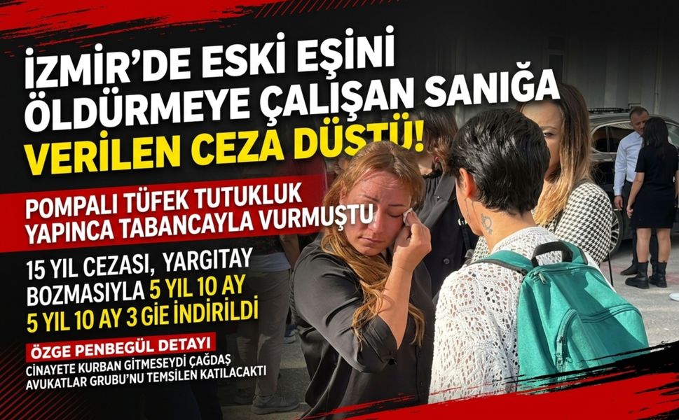 İzmir'de eski eşini öldürmeye çalışan sanığa verilen ceza düştü!