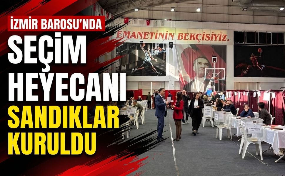 İzmir Barosu’nda seçim heyecanı