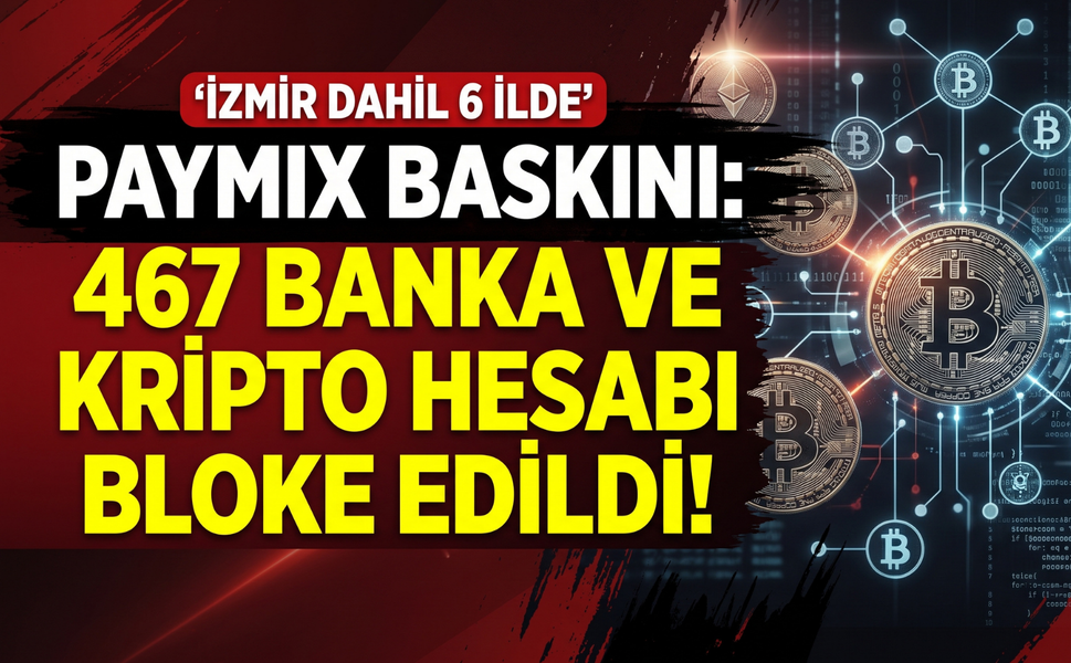 İzmir de listede: PAYMIX operasyonunda 23 şüpheli!