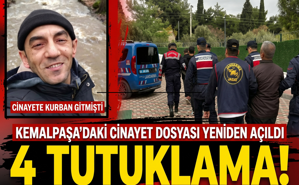 İzmir’de faili meçhul dosyada yeni gelişme: 4 kişi tutuklandı!