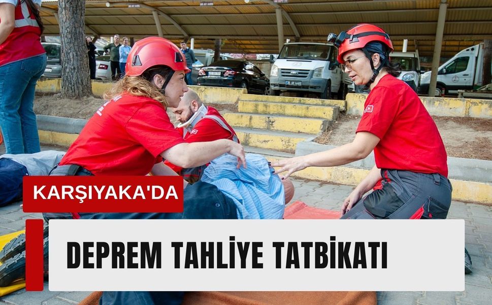 Karşıyaka'da deprem tahliye tatbikatı