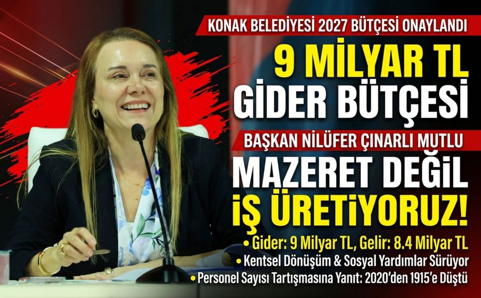 Konak Belediyesinin 2027 bütçesi onaylandı