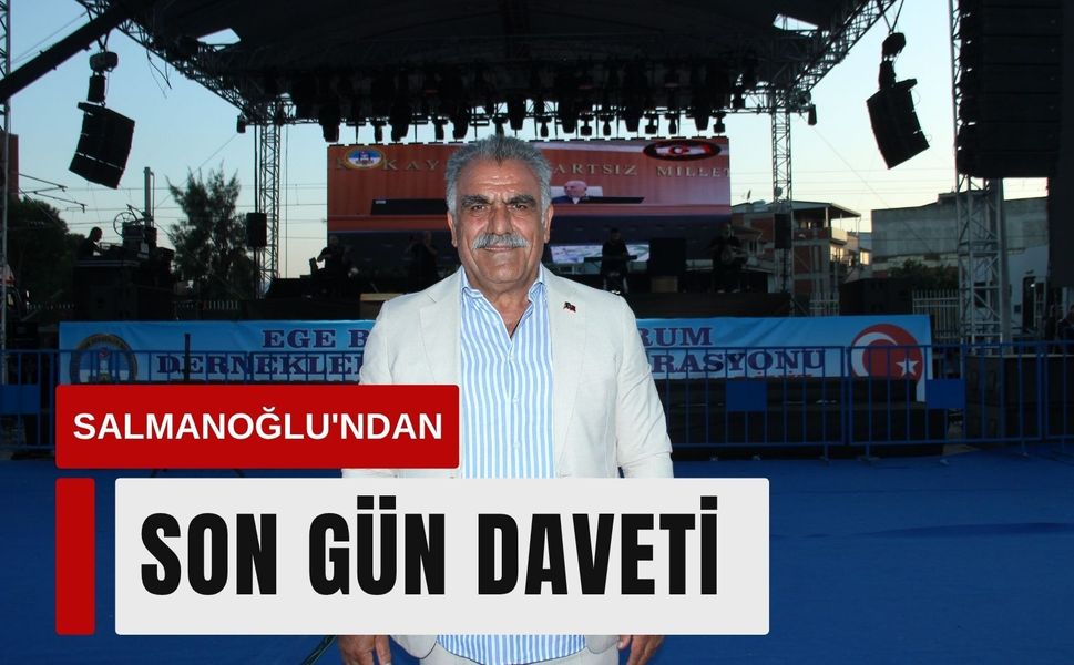 Başkan Salmanoğlu'ndan son gün daveti