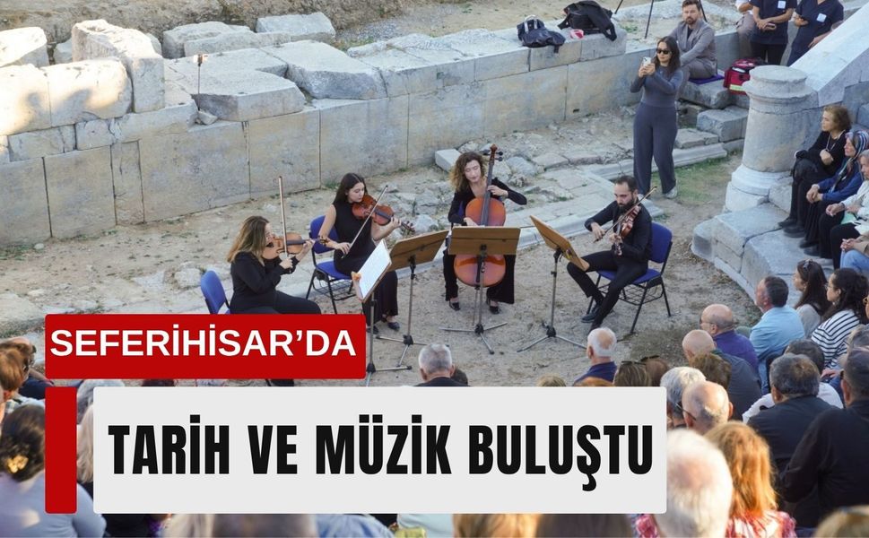 Seferihisar’da tarih ve müzik buluştu