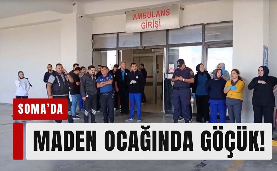 Soma'da maden ocağında kaza!