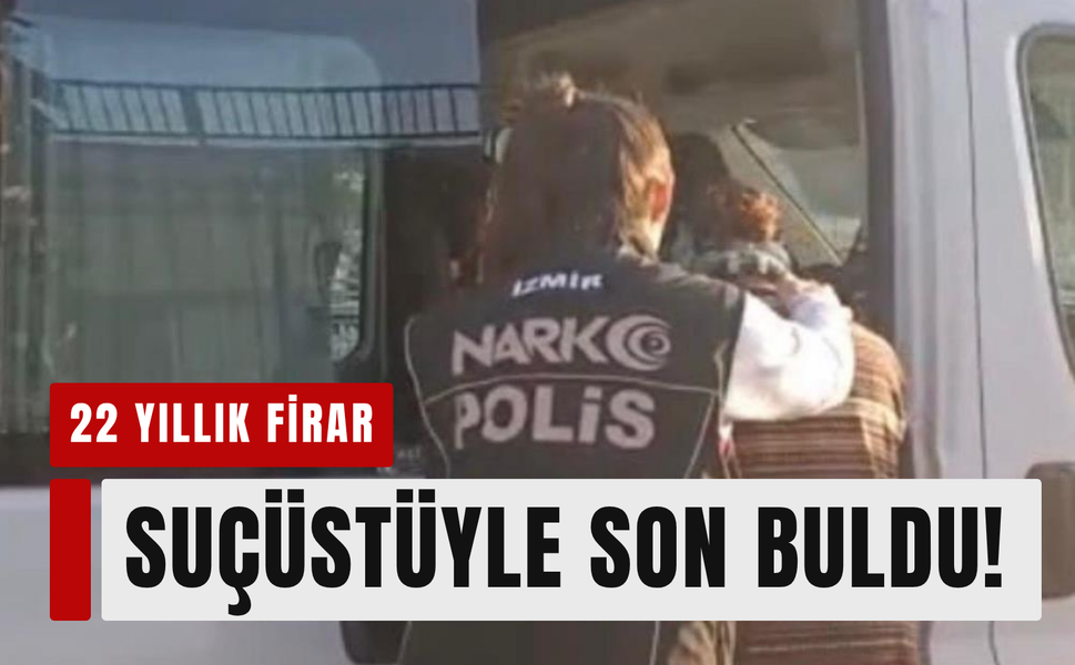 22 yıllık firara suçüstü freni!