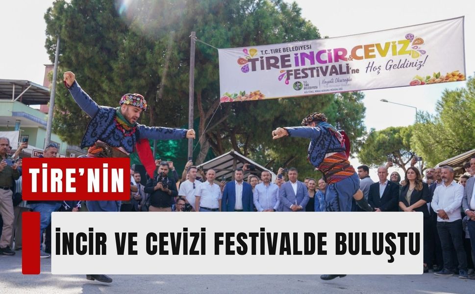 Tire’nin incir ve cevizi festivalde buluştu