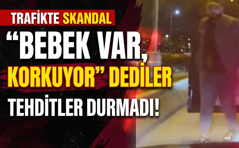 'Bebek var, korkuyor' dediler, tehditler durmadı!