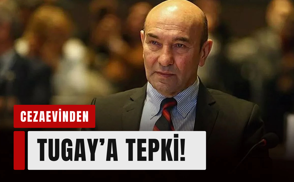 Cezaevindeki Soyer'den, Tugay'a tepki!
