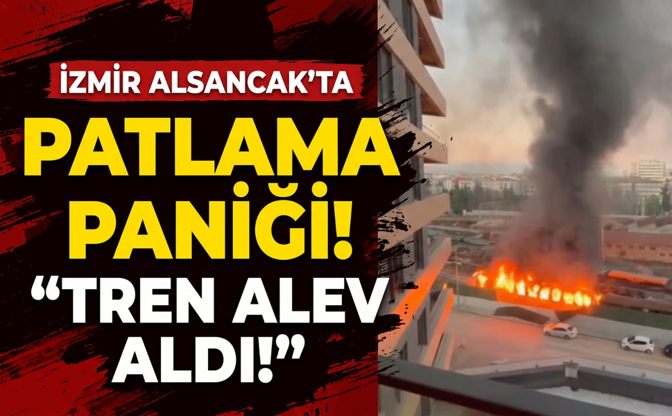 Alsancak’ta patlama paniği! Tren alev aldı!