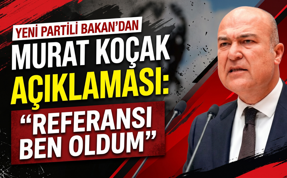 YENİ Partili Bakan’dan Murat Koçak açıklaması 'Referansı ben oldum!'