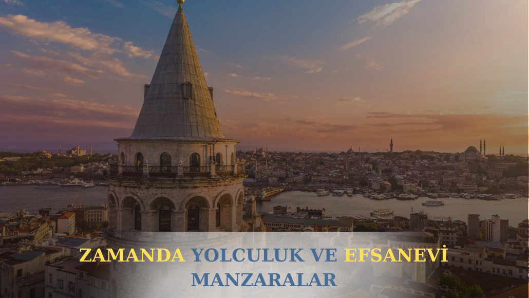 İstanbul’un kalbinden büyüleyici manzaralar