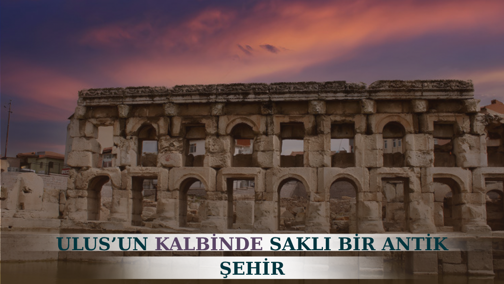 Ankara’nın altındaki Roma: Taşlar konuşuyor!