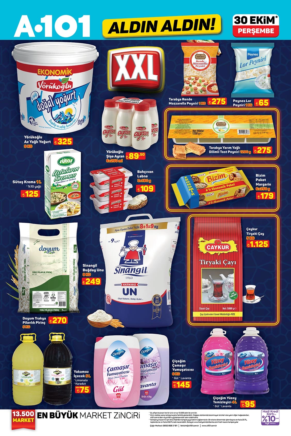 Buğday Unu 9 KG 249 TL
Tiryaki Çay 5 KG 1.125 TL
Trakya Pilavlık Pirinç 5 KG 270 TL