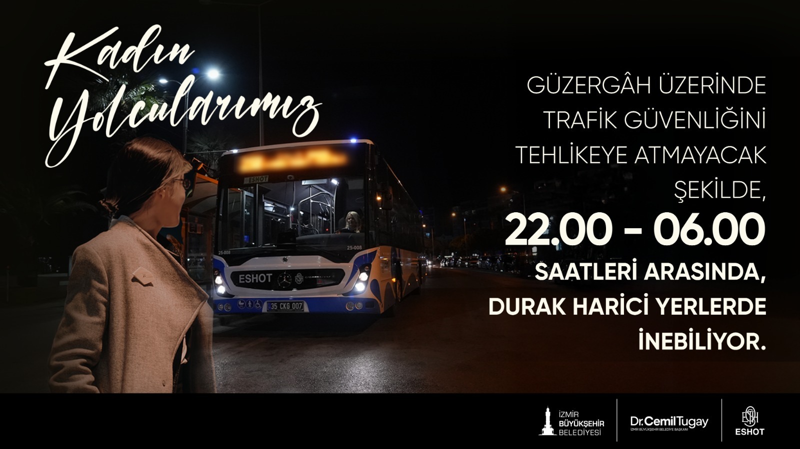 İzmir Büyükşehir’den Kadınlara Güvenli Ulaşım Garantisi (6)