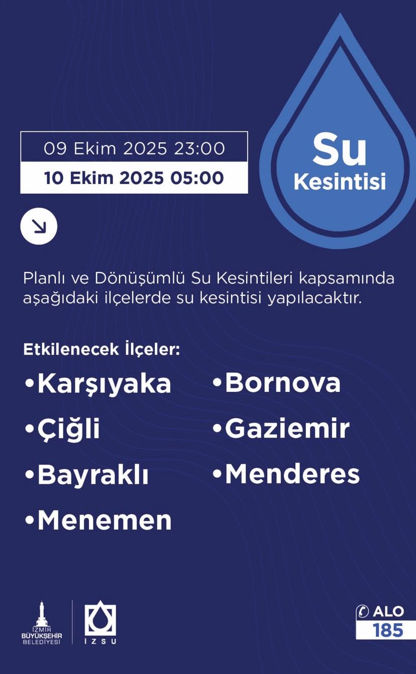 İzmir'de 7 ilçede su kesintisi yaşanacak – Hazırlıksız yakalanmayın!-1